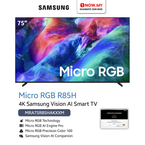 SAMSUNG 75" Micro RGB R85H 4K Vision AI Smart TV MRA75R85HAKXXM | RM500 TNG Credit (Pre Order)